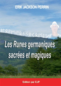 LES RUNES GERMANIQUES SACREES ET MAGIQUES (ERIC JACKSON PE)