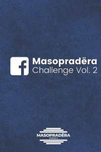 MASOPRADËRA Challenge Vol.2