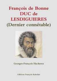 FRANCOIS DE BONNE DUC DE LESDIGUIERES (DERNIER CONNETABLE)