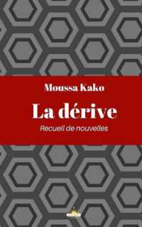 La Dérive : Recueil de Nouvelles