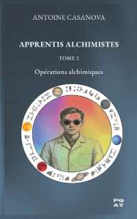 Apprentis Alchimistes - Tome 2 : Opérations alchimiques (Apprentis Alchimistes)