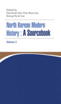 North Korean Modern History: a Sourcebook Volume 2 -- Paperback / softback