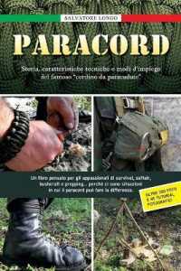 Paracord : Storia, caratteristiche tecniche e modi d'impiego del famoso cordino da paracadute