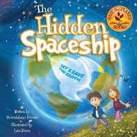 The Hidden Spaceship: An Adventure Into Environmental Awareness (Save the Planet Books") 〈1〉