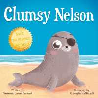 Clumsy Nelson : A story of Self-esteem, Bravery, Grit, Friendship with an Environmental message (Save the Planet Books)