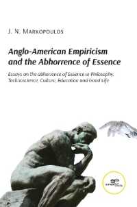 ANGLO-AMERICAN EMPIRICISM AND THE ABHORRENCE OF ESSENCE : Essays on the abhorrence of Essence in Philosophy, Technoscience, Culture, Education and Good Life (Make Worlds)