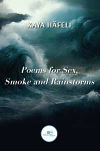 POEMS FOR SEX, SMOKE AND RAINSTORMS (Draw Spaces)