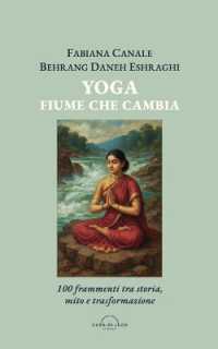 Yoga Fiume Che Cambia : 100 frammenti tra storia, mito e trasformazione