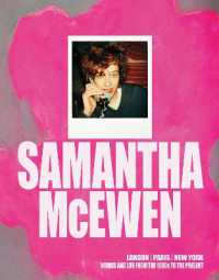Samantha McEwen : London | Paris | New York. Works and Life from the 1980s to the Present