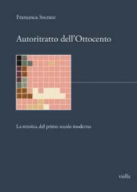 Autoritratto Dell'ottocento : La Retorica del Primo Secolo Moderno