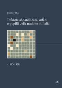 Infanzia Abbandonata, Orfani E Pupilli Della Nazione in Italia : (1915-1920)