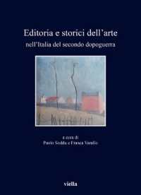 Editoria e storici dell'arte nell'Italia del secondo dopoguerra (I libri di Viella 471) 〈471〉