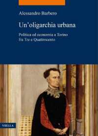 Un'oligarchia Urbana : Politica Ed Economia a Torino Fra Tre E Quattrocento
