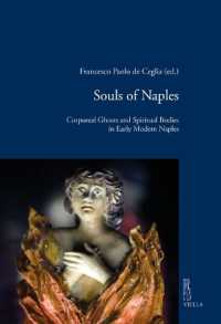 Souls of Naples : Corporeal Ghosts and Spiritual Bodies in Early Modern Naples
