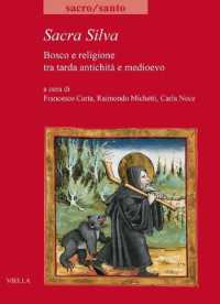 Sacra Silva : Bosco E Religione Tra Tarda Antichita E Medioevo