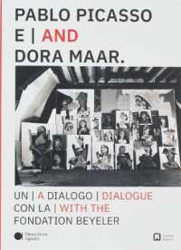 Pablo Picasso e Dora Maar : un dialogo con la Fondation Beyeler =Pablo Picasso and Dora Maar : a dialogue with the Fondation Beyeler