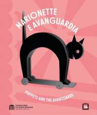 Marionette e avanguardia = : Puppets and the avantgarde : Picasso, Depero, Klee, Sarzi