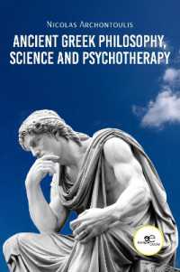ANCIENT GREEK PHILOSOPHY, SCIENCE AND PSYCHOTHERAPY (Make Worlds)