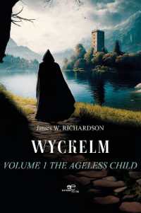 WYCKELM : VOLUME 1 - THE AGELESS CHILD (Build Universes)