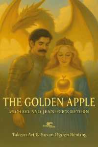 THE GOLDEN APPLE : Michael and Jennifer's Return (Build Universes)