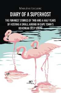 DIARY OF a SUPERHOST : The funniest stories of two and a half years of hosting a small Airbnb in Cape Town's bohemian Deep South (Build Universes)