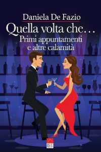 Quella volta che... : Primi appuntamenti e altre calamità