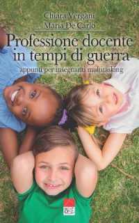 Professione docente in tempi di guerra : Appunti per insegnanti multitasking