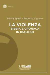 La Violenza : Bibbia E Cronaca in Dialogo