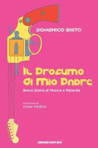 Il Profumo di Mio Padre : Breve Storia di Musica e Malavita (Storie Di Musica)
