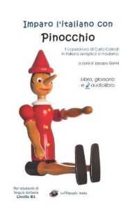 Imparo l'italiano con Pinocchio : Il capolavoro di Carlo Collodi in italiano semplice e moderno