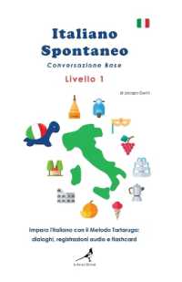 Italiano Spontaneo - Livello 1 Conversazione Base : Impara l'italiano con il Metodo Tartaruga