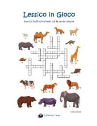 Lessico in Gioco : Esercizi facili e divertenti con le parole italiane