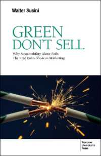 Green Don't Sell : Why Sustainability Alone Fails: The Real Rules of Green Marketing
