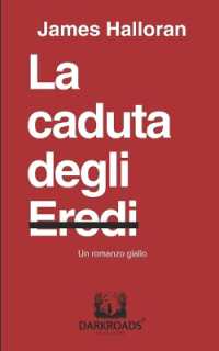 La caduta degli Eredi : un romanzo giallo