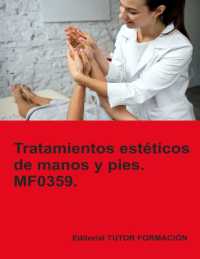 Tratamientos estéticos de manos y pies. MF0359. (Cuidados Estéticos de Manos Y Pies)