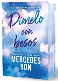 Dímelo con besos (edición especial limitada, cantos pintados) / Tell Me with Kisses (Limited Sprayed Edges Edition) (Wattpad. Dímelo)