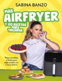 Más airfryer y 120 recetas para triunfar / Más airfryer y 120 recetas para triunfar