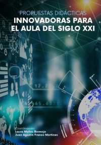 Propuestas didácticas innovadoras para el aula del siglo XXI