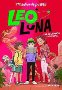 Una excursión loquísima (Leo Luna) / Leo Luna 2: A Totally Crazy Field Trip