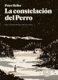 La constelación del perro / the Dog Stars