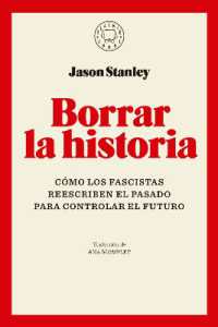 Borrar la historia / Erasing History: How Fascists Rewrite the Past to Control the Future