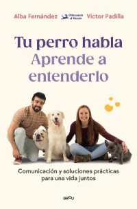 Tu perro habla: aprende a entenderlo / Your Dog Speaks: Learn to Understand It