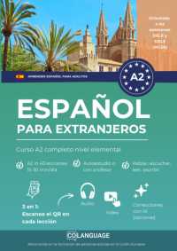Aprender espa&ntilde;ol para extranjeros: Curso A2 completo nivel elemental : Aprender espa&ntilde;ol con un m&eacute;todo estructurado. Para uso en clase, actividades, ejercicios, audio, video y un portal para la ense&ntilde;anza. DELE y SIELE.