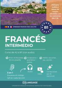 Aprender franc&eacute;s B1 intermedio. Curso de A2 a B1 (con audio) : Aprender franc&eacute;s B1. Para uso en clase, con di&aacute;logos, ejercicios, audio, video y gram&aacute;tica. Ideal para DELF.