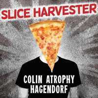 Slice Harvester : A Memoir in Pizza
