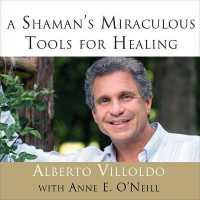 A Shamans Miraculous Tools for Healing （MP3 UNA）