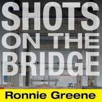 Shots on the Bridge : Police Violence and Cover-Up in the Wake of Katrina