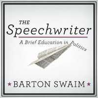 The Speechwriter : A Brief Education in Politics