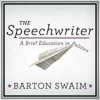 The Speechwriter : A Brief Education in Politics