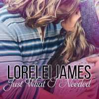 Just What I Needed (Need You Series Lib/e) （Library）